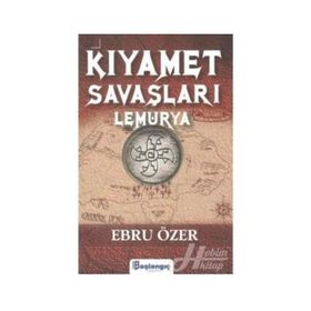 Kıyamet Savaşları Lemurya - Ebru Özer