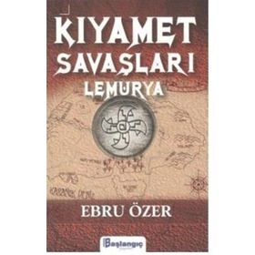 Kıyamet Savaşları Lemurya - Ebru Özer
