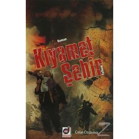 KIYAMET ŞEHİR - FELLUCE - CELAL ÖZDEMİR