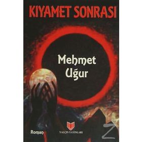 KIYAMET SONRASI - MEHMET UĞUR