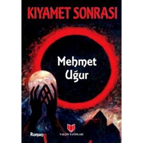 KIYAMET SONRASI - MEHMET UĞUR