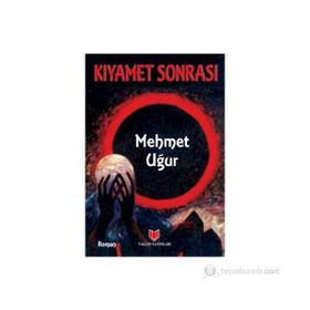 KIYAMET SONRASI - MEHMET UĞUR