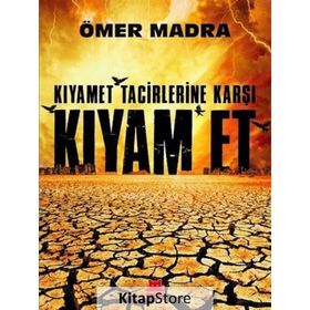Kıyamet Tacirlerine Karşı Kıyam Et - Ömer Madra