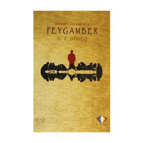 Kıyamet Üçlemesi 1 Peygamber - H. Z. Bonçe