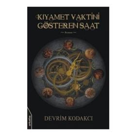 KIYAMET VAKTINI GÖSTEREN SAAT - DEVRIM KODAKCI