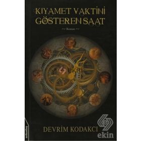 KIYAMET VAKTINI GÖSTEREN SAAT - DEVRIM KODAKCI