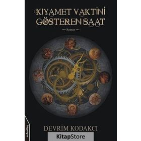 KIYAMET VAKTINI GÖSTEREN SAAT - DEVRIM KODAKCI