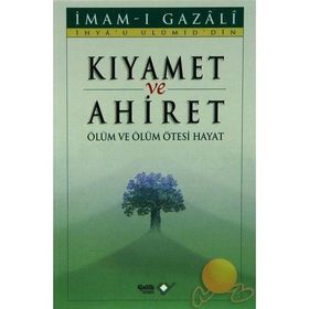 Kıyamet ve Ahiret - imami gazali