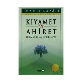 Kıyamet ve Ahiret - imami gazali