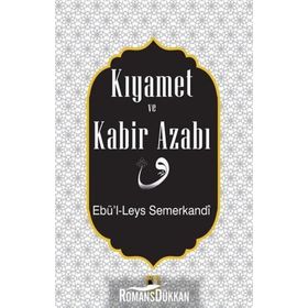 Kıyamet Ve Kabir Azabı - Ebü'l Leys Semerkandi