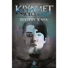 Kıyamet Yolcuları - Sevilay Kaya