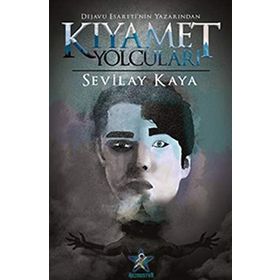 Kıyamet Yolcuları - Sevilay Kaya