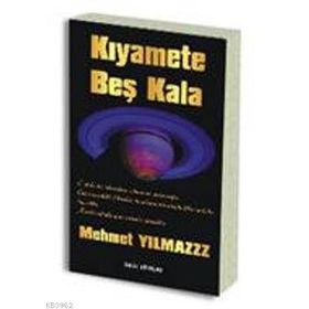 Kıyamete Beş Kala - Mehmet Yılmaz