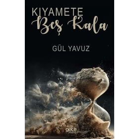 Kıyamete Beş Kala - Mehmet Yılmaz