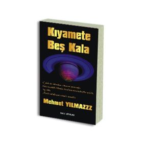 Kıyamete Beş Kala - Mehmet Yılmaz
