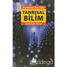 KIYAMETE BEŞ KALA TANRISAL BILIM - SEYFULLAH DEMIR
