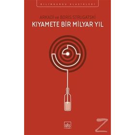 Kıyamete Bir Milyar Yıl - Arkadi Ştrugatski Boris Strugatski