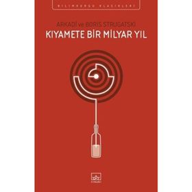 Kıyamete Bir Milyar Yıl - Arkadi Ştrugatski Boris Strugatski