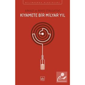 Kıyamete Bir Milyar Yıl - Arkadi Ştrugatski Boris Strugatski