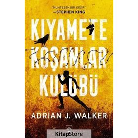 Kıyamete Koşanlar Kulübü - Adrian J. Walker