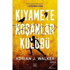 Kıyamete Koşanlar Kulübü - Adrian J. Walker