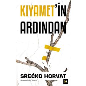 Kıyamet’in Ardından - Srecko Horvat