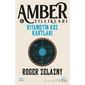 KIYAMETIN KOZ KARTLARI - ROGER ZELAZNY