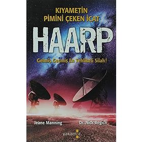 KIYAMETIN PIMINI ÇEKEN İCAT HAARP GELMIŞ GEÇMIŞ EN TEHLIKELI SILAH! - JEANE MANNING;NICK BEGICH