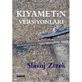 KIYAMETİN VERSİYONLARI TIN KEMIKTIR SERISI 5. KITAP - SLAVOJ ZIZEK