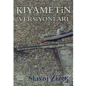 KIYAMETİN VERSİYONLARI TIN KEMIKTIR SERISI 5. KITAP - SLAVOJ ZIZEK