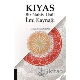 Kıyas - Bir Nahiv Usul İlmi Kaynağı - Mehmet Şirin Çıkar