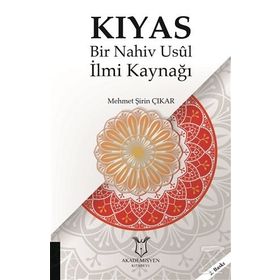 Kıyas - Bir Nahiv Usul İlmi Kaynağı - Mehmet Şirin Çıkar