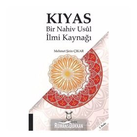 Kıyas - Bir Nahiv Usul İlmi Kaynağı - Mehmet Şirin Çıkar