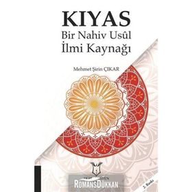 Kıyas - Bir Nahiv Usul İlmi Kaynağı - Mehmet Şirin Çıkar