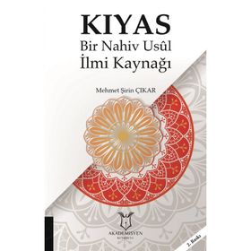 Kıyas - Bir Nahiv Usul İlmi Kaynağı - Mehmet Şirin Çıkar