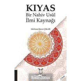 Kıyas - Bir Nahiv Usul İlmi Kaynağı - Mehmet Şirin Çıkar