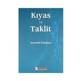 Kıyas ve Taklit - Seyfullah Erdoğmuş