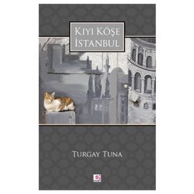 KIYI KÖŞE İSTANBUL - TURGAY TUNA