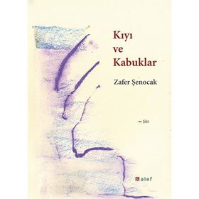 Kıyı ve Kabuklar - Zafer Şenocak