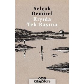 Kıyıda Tek Başına - Selçuk Demirel