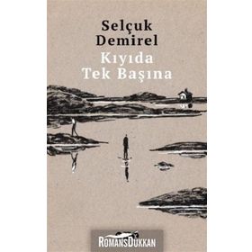Kıyıda Tek Başına - Selçuk Demirel