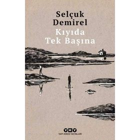 Kıyıda Tek Başına - Selçuk Demirel