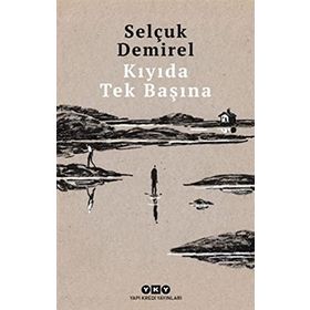Kıyıda Tek Başına - Selçuk Demirel
