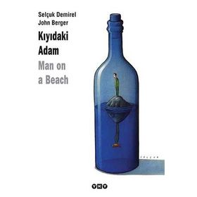 KIYIDAKİ ADAM - SELÇUK DEMIREL; JOHN BERGER