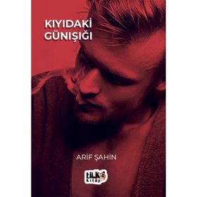 Kıyıdaki Günışığı Arif Şahin