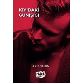 Kıyıdaki Günışığı Arif Şahin