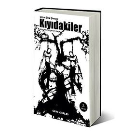 KIYIDAKİLER - UĞUR ZIYA ŞİMŞEK