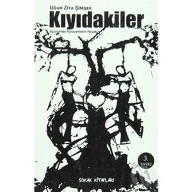 KIYIDAKİLER - UĞUR ZIYA ŞİMŞEK