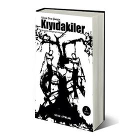 KIYIDAKİLER - UĞUR ZIYA ŞİMŞEK