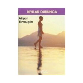 KIYILAR DURUNCA - AŞFAR TİMUÇİN